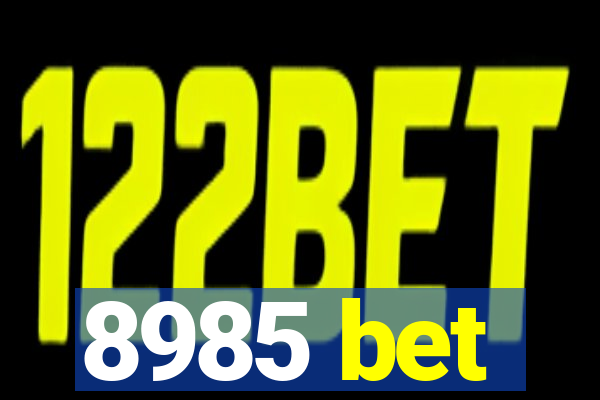 8985 bet